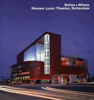 Bolles + Wilson, Nieuwe Luxor Theater, Rotterdam: Opus 47