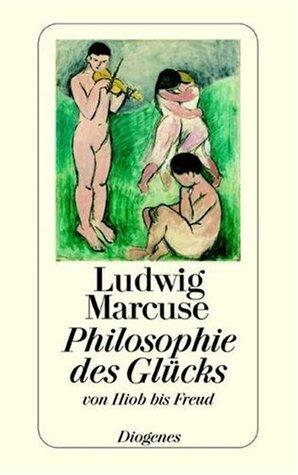 Philosophie des Glücks: Von Hiob bis Freud