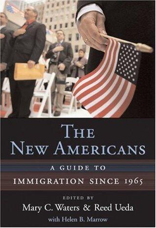 The New Americans: A Guide to Immigration since 1965