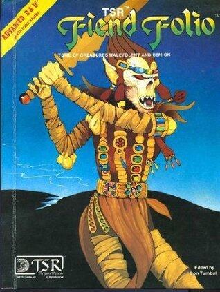Fiend Folio: Tome of Creatures Malevolent and Benign