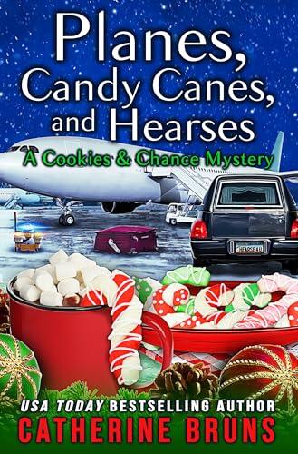 Planes, Candy Canes, and Hearses: a Cookies & Chance Mysteries novella, book #14.5