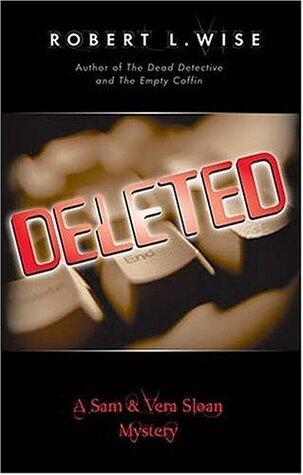 Deleted!: A Sam and Vera Sloan Mystery