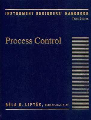 Instrument Engineers' Handbook,Third Edition: Process Control
