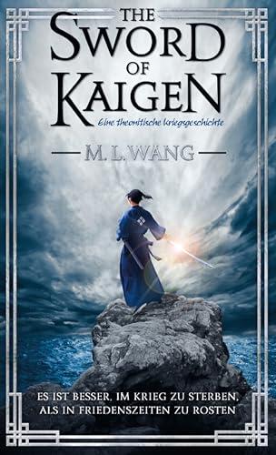 The sword of Kaigen: Eine theonitische Kriegsgeschichte: Ausgabe ebook