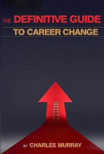 The Definitive Guide to Career Change