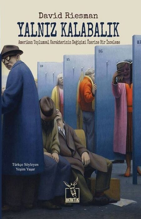 Yalnız Kalabalık: Amerikan Toplumsal Karakterinin Değişimi Üzerine Bir İnceleme
