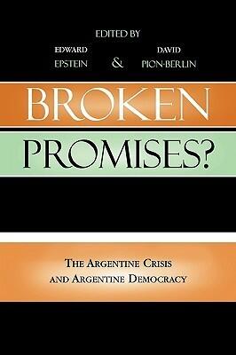 Broken Promises?: The Argentine Crisis and Argentine Democracy