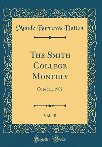 The Smith College Monthly, Vol. 10: October, 1902