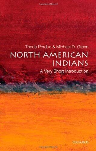 North American Indians: A Very Short Introduction 1st edition by Perdue, Theda, Green, Michael D. (2010) Paperback