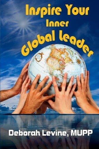 Inspire Your Inner Global Leader: True Stories for New Leaders