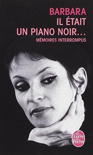 Il Etait Un Piano Noir (Le Livre de Poche) (French Edition) by Barbara