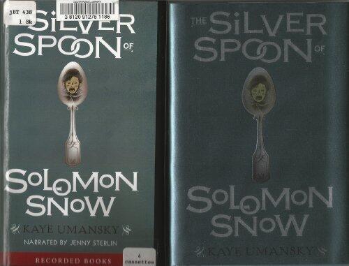 The Silver Spoon of Solomon Snow