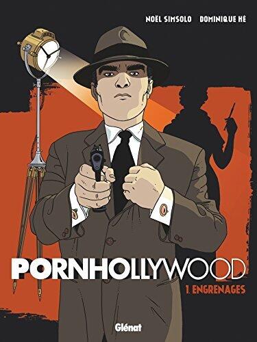 Pornhollywood - Tome 01: Engrenages