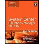 System Center Operations Manager [OpsMgr] 2007 R2 Unleashed Supplement to System Center Operations Manager 2007 Unleashed by Meyler, Kerrie, Fuller, Cameron, Joyner, John, Dominey, Andy [Sams Publishing,2010] [Paperback]