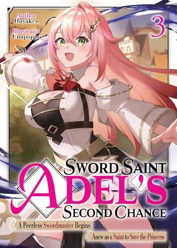 Sword Saint Adel's Second Chance Light Novel