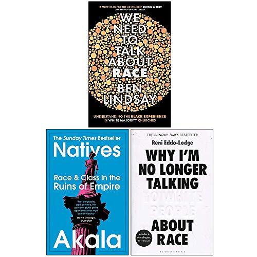 We Need To Talk About Race / Natives / Why I'm No Longer Talking To White People About Race