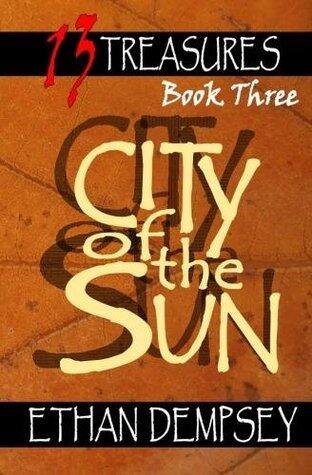 City of the Sun: 13 Treasures (Book Three)