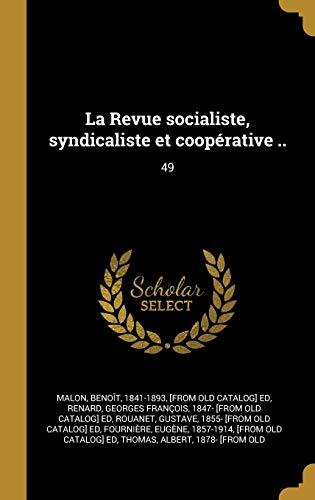 La Revue socialiste, syndicaliste et coopérative ..: 49