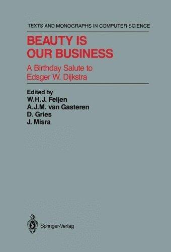 Beauty Is Our Business: A Birthday Salute to Edsger W. Dijkstra