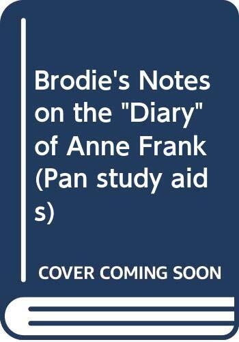 Brodie's Notes on The Diary of Anne Frank