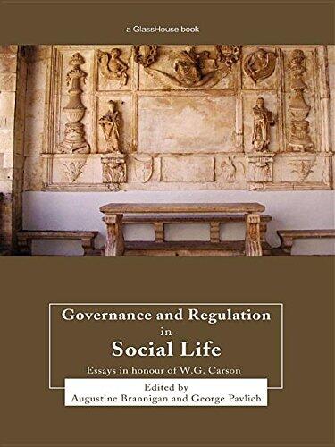Governance and Regulation in Social Life: Essays in Honour of W.G. Carson