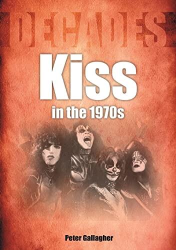Kiss in the 1970s: Decades