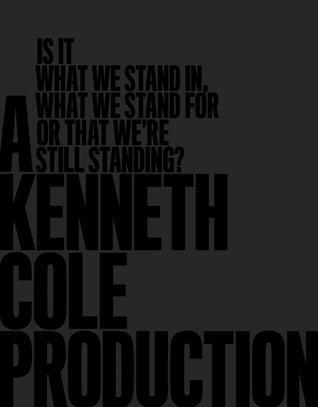 This is a Kenneth Cole Production