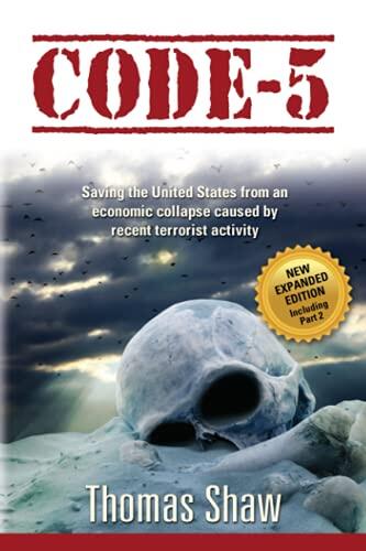 Code-5: Saving the United States from an economic collapse caused by recent terrorist activity