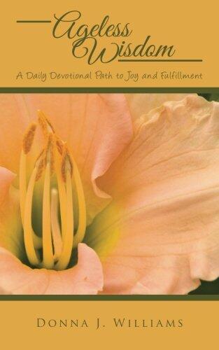 Ageless Wisdom: A Daily Devotional Path to Joy and Fulfillment