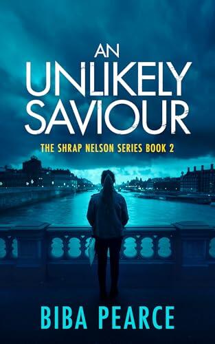 An Unlikely Saviour: An Unputdownable Crime Thriller