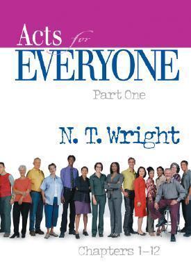 Acts for Everyone, Part One: Chapters 1-12