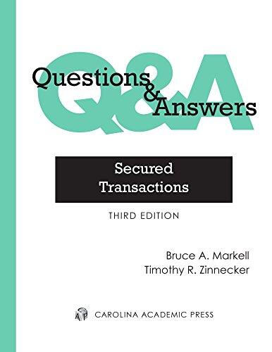 Questions and Answers: Secured Transactions, Multiple-Choice and Short-Answer Questions and Answers