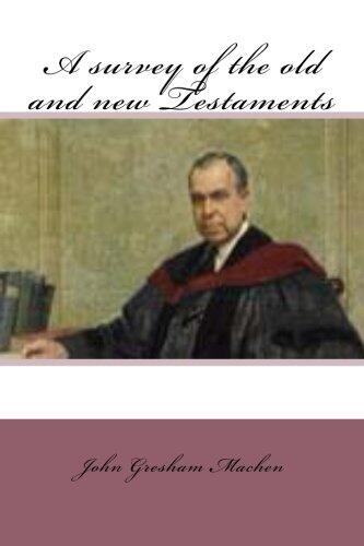 A survey of the old and new testaments