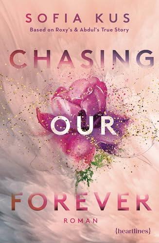 Chasing Our Forever – Based on Roxy's & Abdul's True Story: Roman