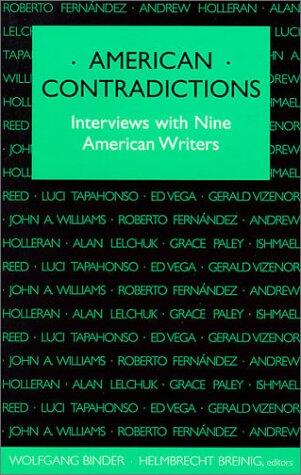 American Contradictions: Interviews with Nine American Writers