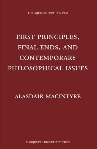 First Principles, Final Ends and Contemporary Philosophical Issues