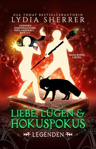 Liebe, Lügen & Hokuspokus - Legenden (Die magischen Abenteuer von Lily Singer 4)