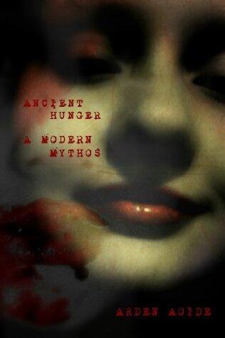 Ancient Hunger: A Modern Mythos