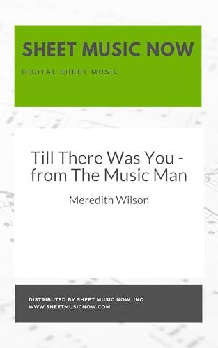 Till There Was You - from The Music Man
