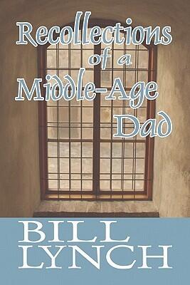 Recollections of a Middle-age Dad