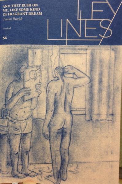 Ley Lines #10 - And They Rush on Me, Like Some Kind of Fragrant Dream