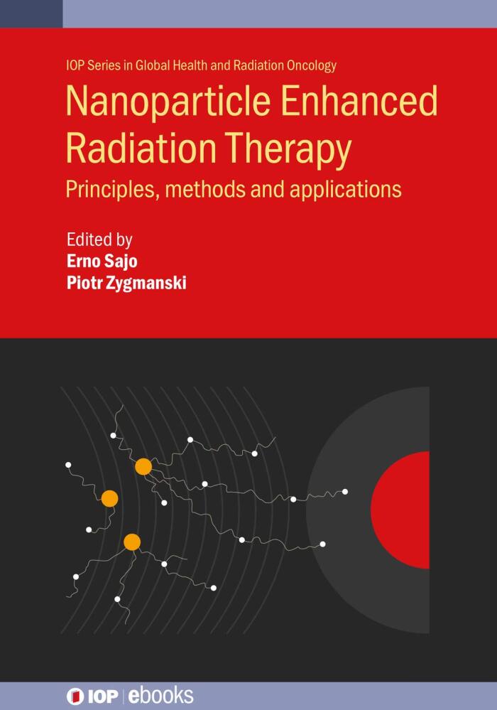 Nanoparticle Enhanced Radiation Therapy: Principles, methods and applications