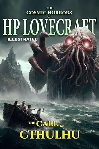 THE COSMIC HORRORS OF HP LOVECRAFT: Illustrated : The Call of Cthulhu
