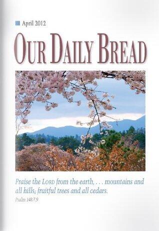 Our Daily Bread devotional - April 2012