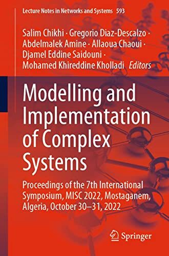 Modelling and Implementation of Complex Systems: Proceedings of the 7th International Symposium, MISC 2022, Mostaganem, Algeria, October 30‐31, 2022