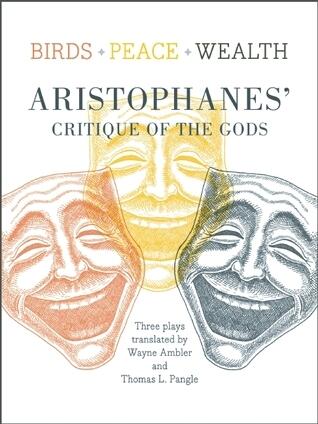 Birds, Peace, Wealth: Aristophanes' Critique of the Gods