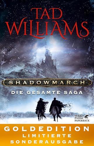 Shadowmarch. Die gesamte Saga: GOLDEDITION - Limitierte Sonderausgabe