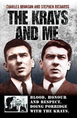 Krays and Me: Blood, Honour and Respect. Doing Porridge with the Krays.
