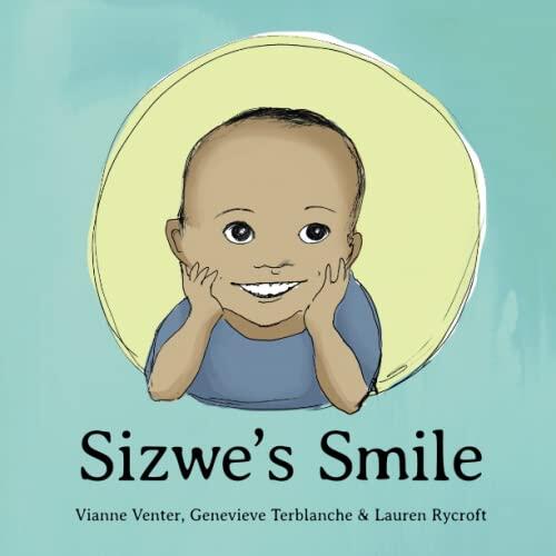 Sizwe's Smile: The Story of a Little Boy, and a Gift That Keeps On Giving!