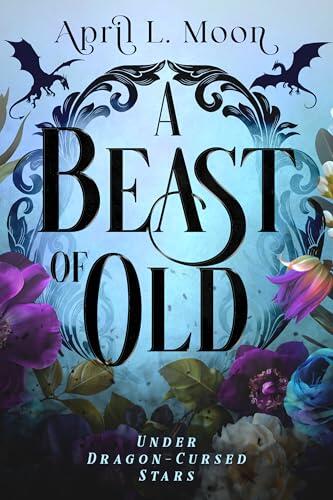 A Beast of Old: A Dragon Shifter Romance